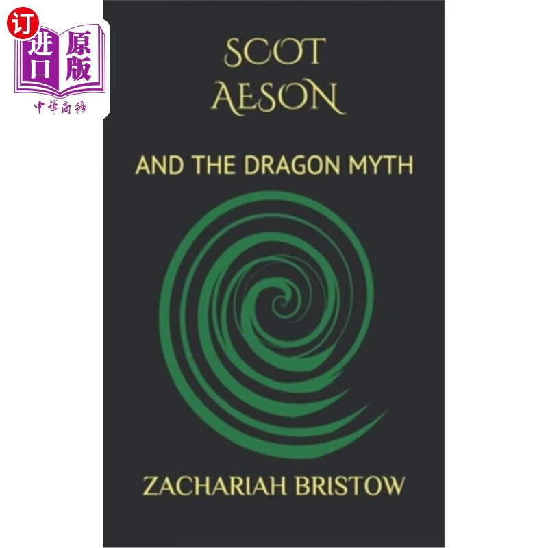 海外直订scot aeson: and the dragon myth 斯科特·埃森:还有龙的