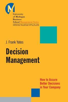 预订 decision management: how to assure better decisions in your