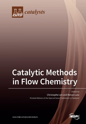 预订 Catalytic Methods in Flow Chemistry