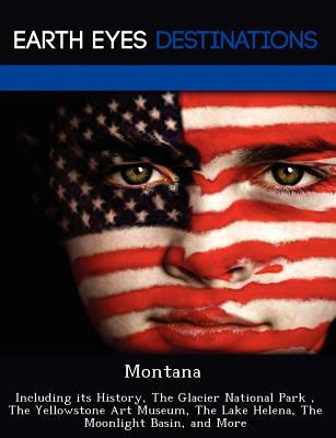 预订Montana: Including Its History, the Glacier Nati