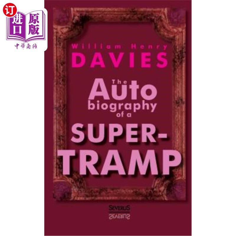 【中商海外直订】the autobiography of a super-tramp