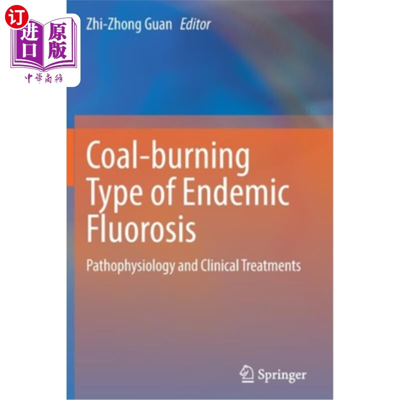 海外直订coal-burning type of endemic fluorosis: pathophysiology