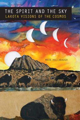 预订the spirit and the sky: lakota visions of the co
