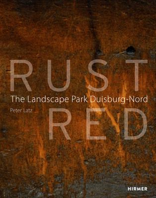 预订Rust Red: The Landscape Park Duisburg-Nord