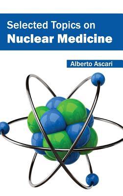 预订Selected Topics on Nuclear Medicine