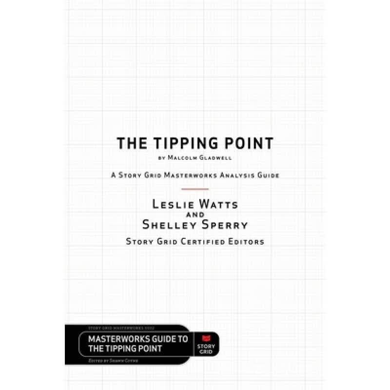 预订 The Tipping Point by Malcolm Gladwell - A Story Grid Masterwork Analysis Guide
