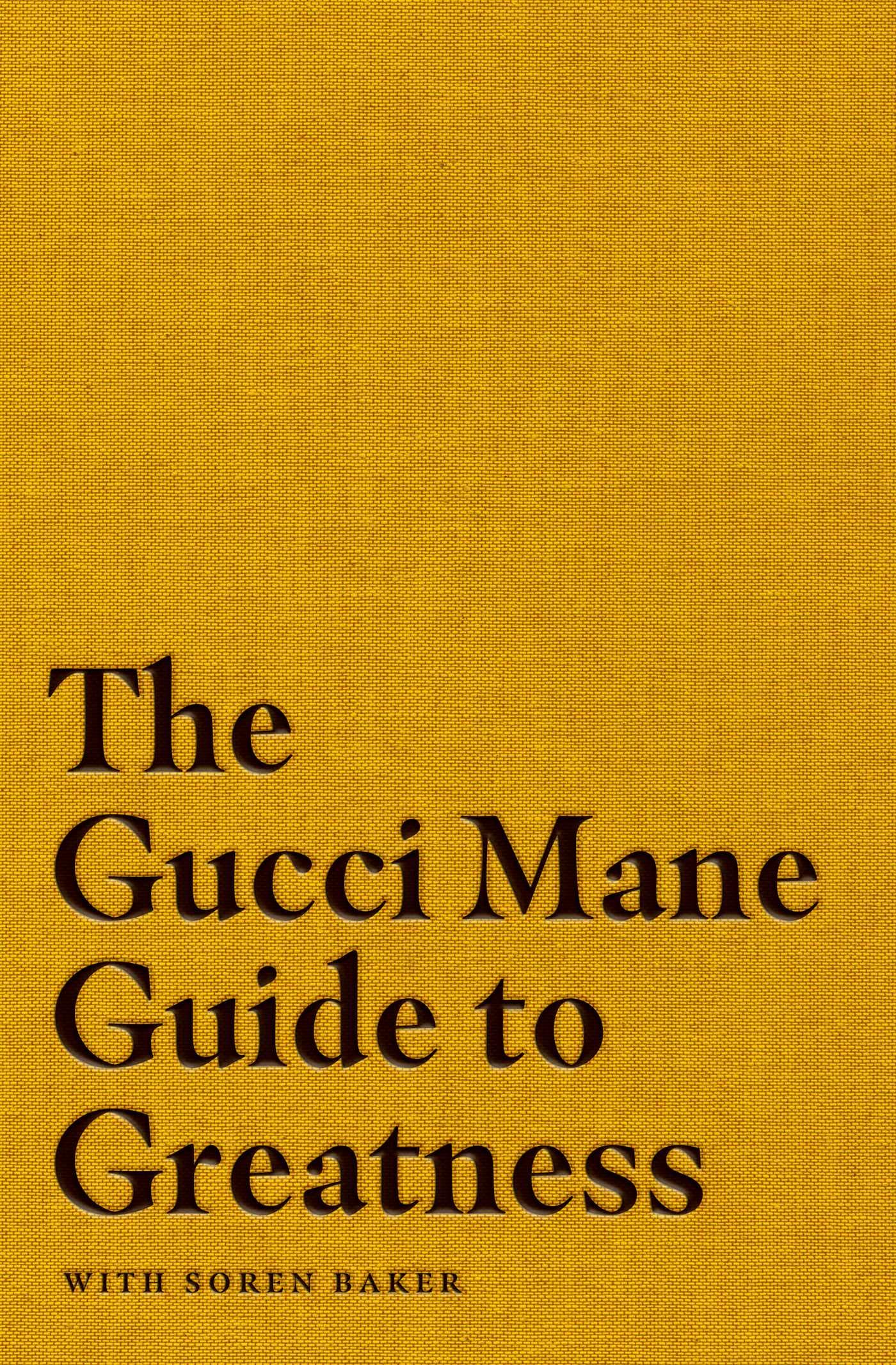 the gucci mane guide to greatness