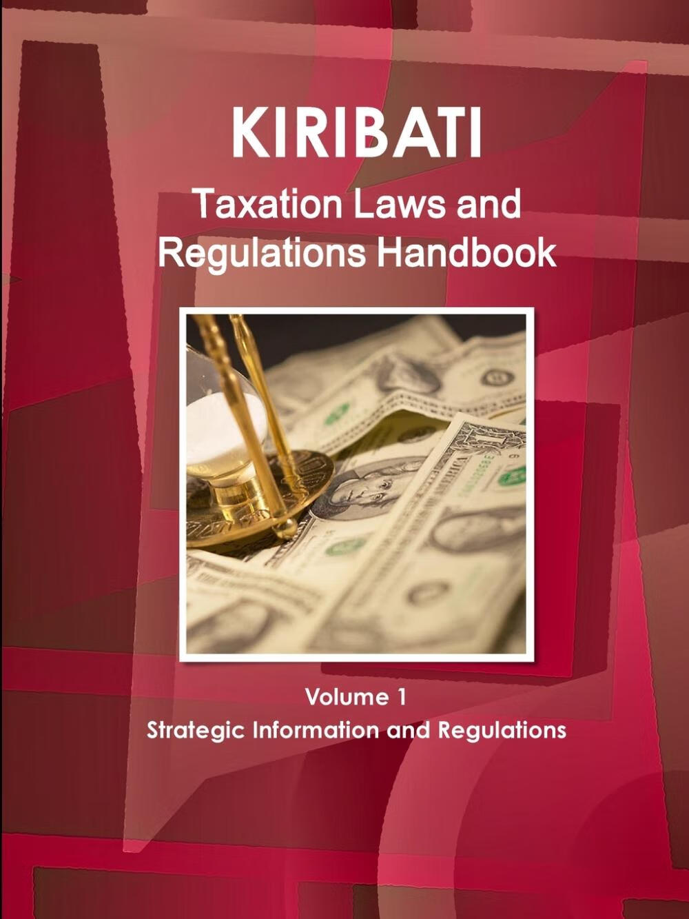 【预售 按需印刷】kiribati taxation laws & regulations handbook
