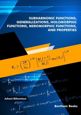 预订 Subharmonic Functions, Generalizations, Holomorphic Functions, Meromorphic Functions, and