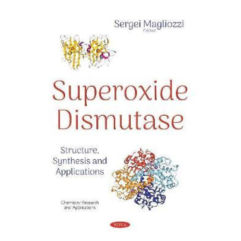 预订 superoxide dismutase: structure, synthesis a.