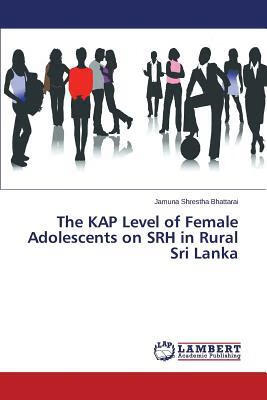 预订The Kap Level of Female Adolescents on Srh in Ru