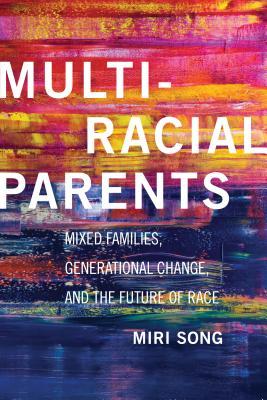 预订multiracial parents: mixed families, generationa