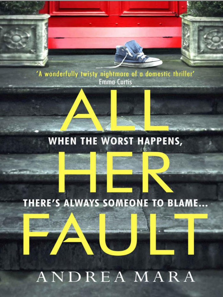 All Her Fault - Andrea Mara