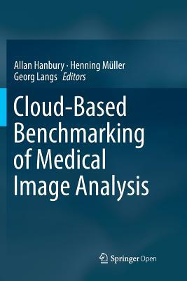 预订Cloud-Based Benchmarking of Medical Image Analys