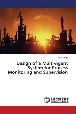 预订design of a multi-agent system for process monit