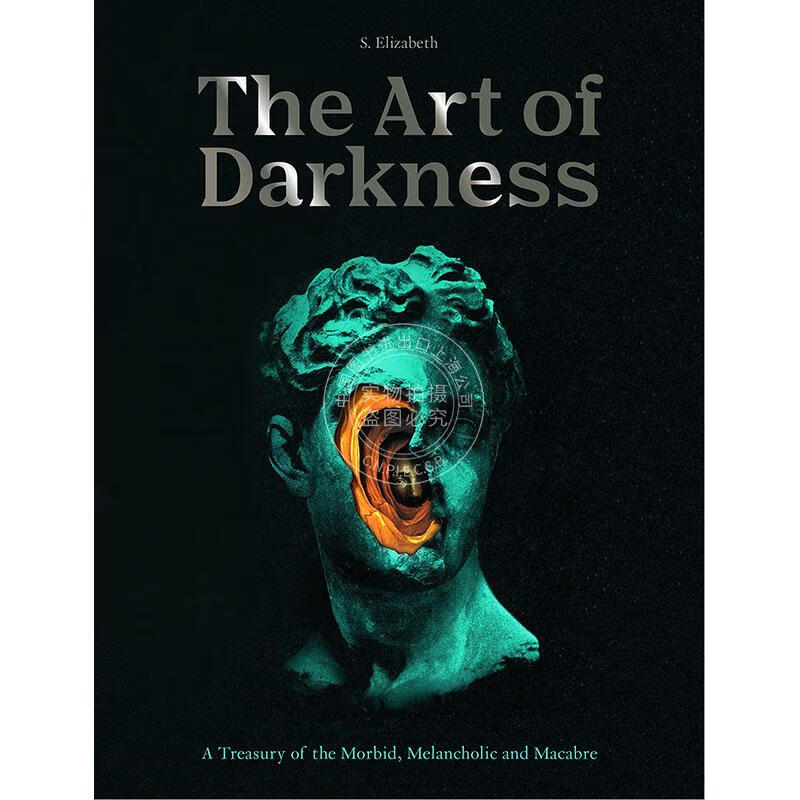 现货 黑暗的艺术:病态,忧郁和恐怖 艺术画集 英文原版 the art of