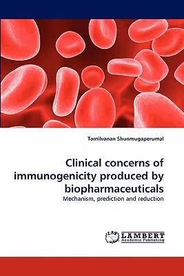 预订Clinical Concerns of Immunogenicity Produced by