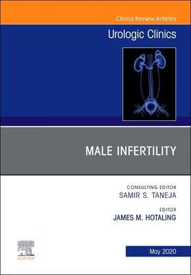 预订male infertility, an issue of urologic clinics