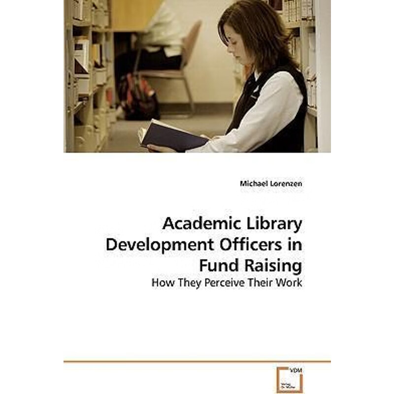 按需印刷 academic library development officers in fund raising