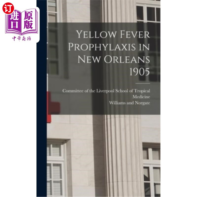 海外直订医药图书yellow fever prophylaxis in new orleans 1905