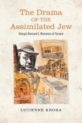 预订the drama of the assimilated jew: giorgio bassan