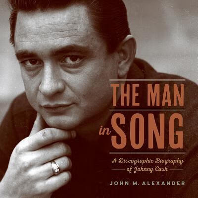 预订the man in song: a discographic biography of johnny cash