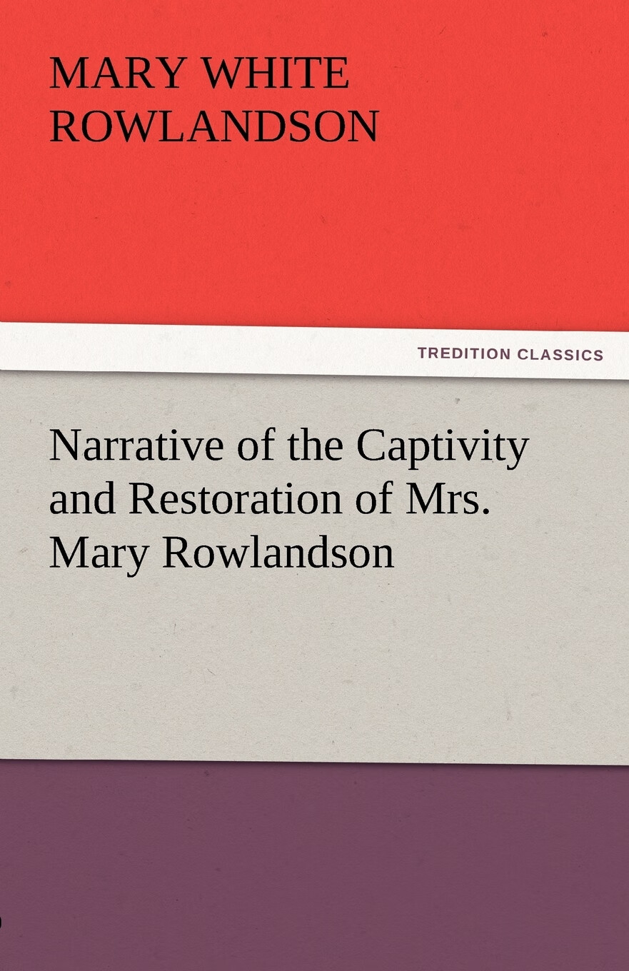 【预售 按需印刷】narrative of the captivity and restoration of