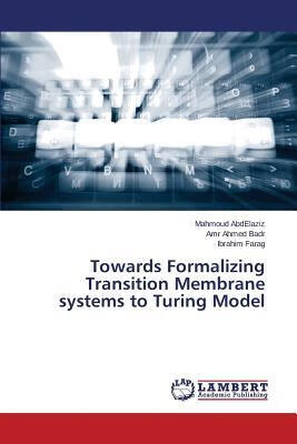 预订Towards Formalizing Transition Membrane Systems