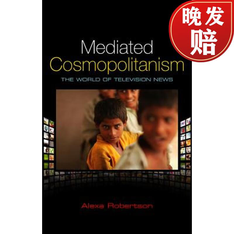 【4周达】mediated cosmopolitanism - the world of television news