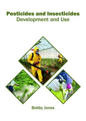 预订Pesticides and Insecticides: Development and Use