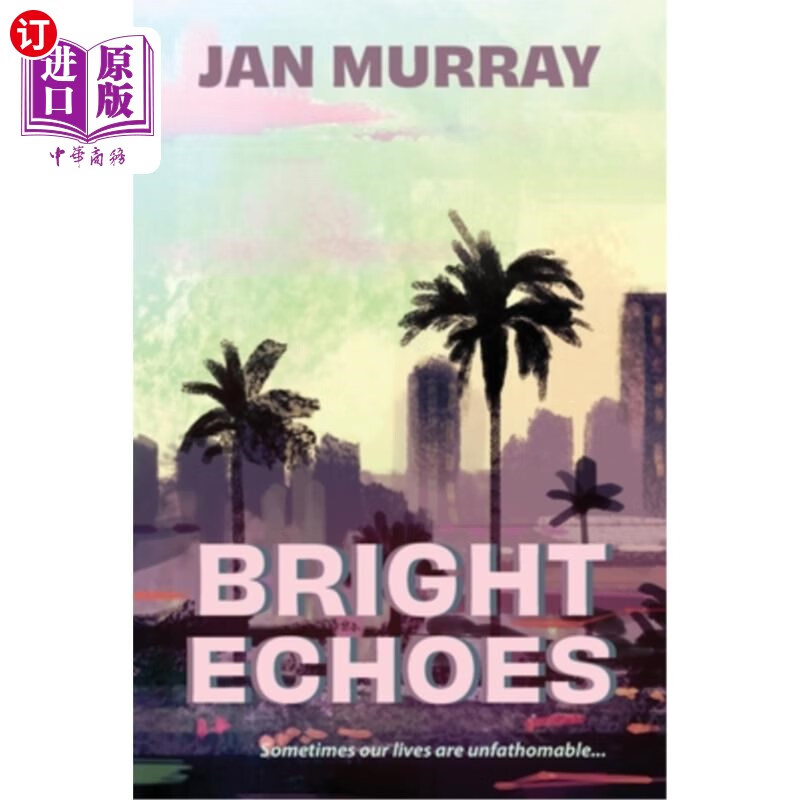 海外直订bright echoes: sometimes our lives are unfathomable 明亮