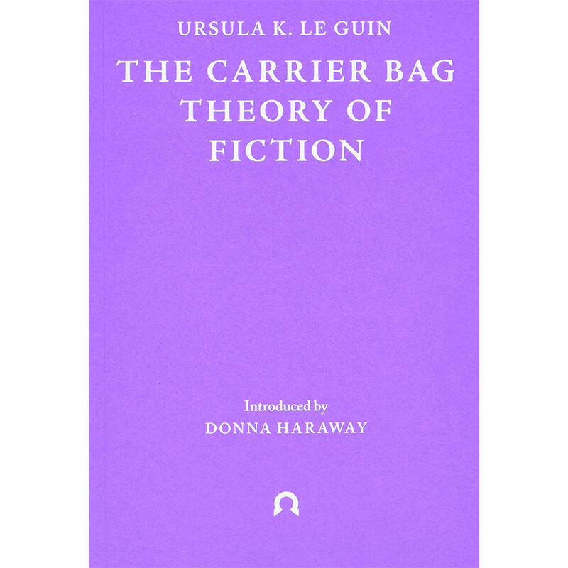 【预售】【翰德图书】the carrier bag theory of fiction,小说中的