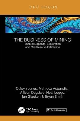 预订The Business of Mining: Mineral Deposits, Explor