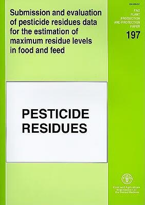 预订 submission and evaluation of pesticide residues data for