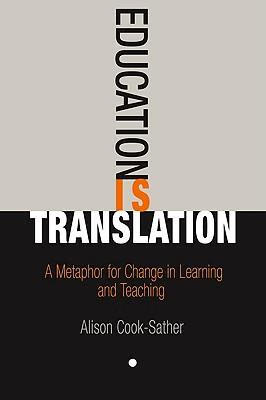 预订 education is translation: a metaphor for change in learning