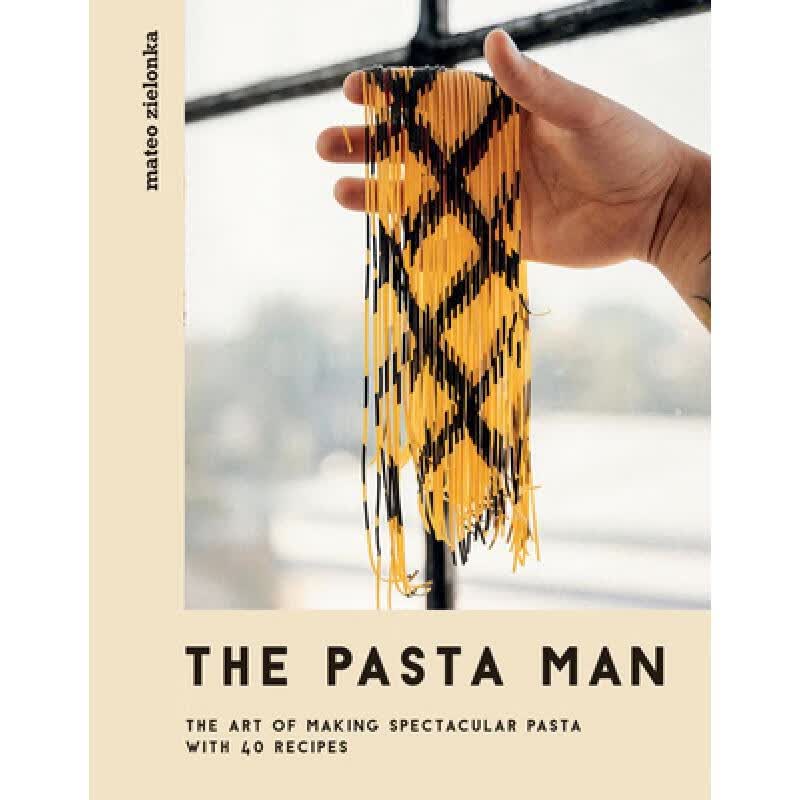 预订 The Pasta Man: The Art of Making Spectacular...