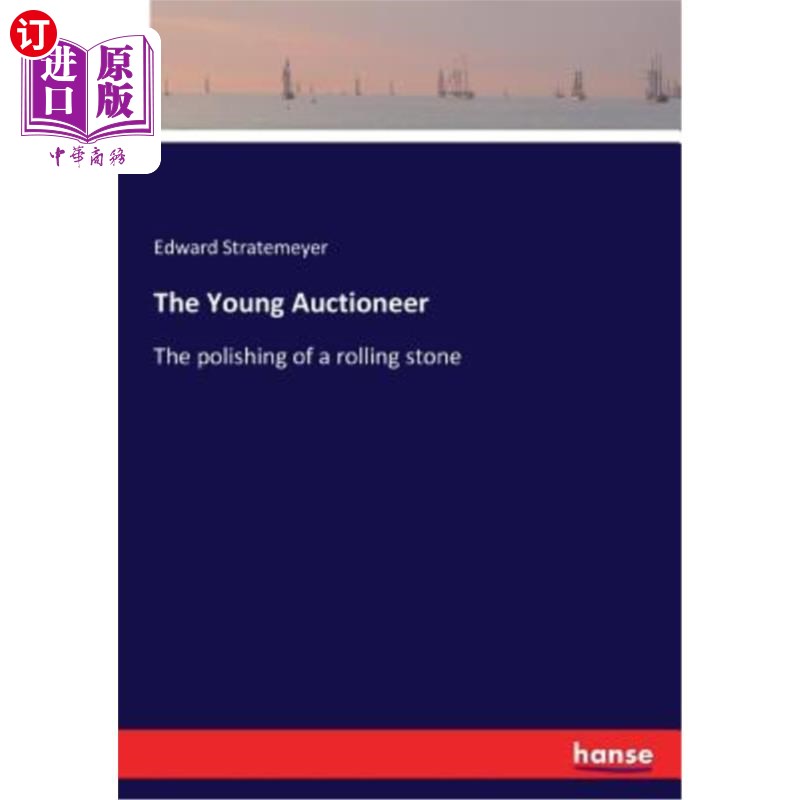 海外直订the young auctioneer: the polishing of a rolling stone
