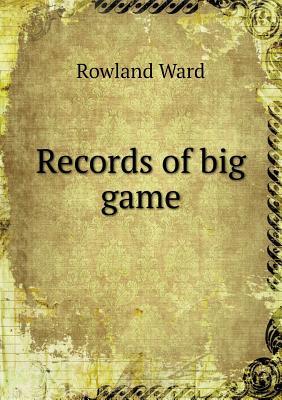 预订Records of Big Game