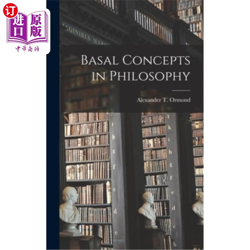 海外直订Basal Concepts in Philosophy 哲学基础概念