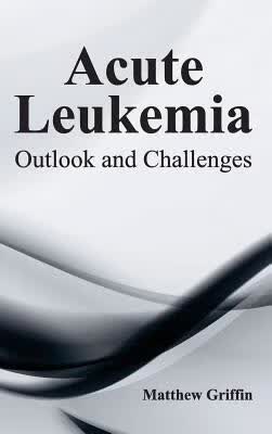 预订Acute Leukemia: Outlook and Challenges