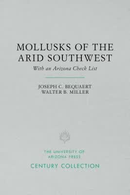 预订The Mollusks of the Arid Southwest: With an Ariz