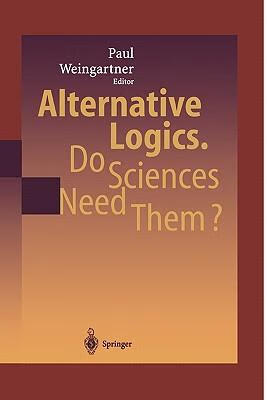 预订Alternative Logics. Do Sciences Need Them?