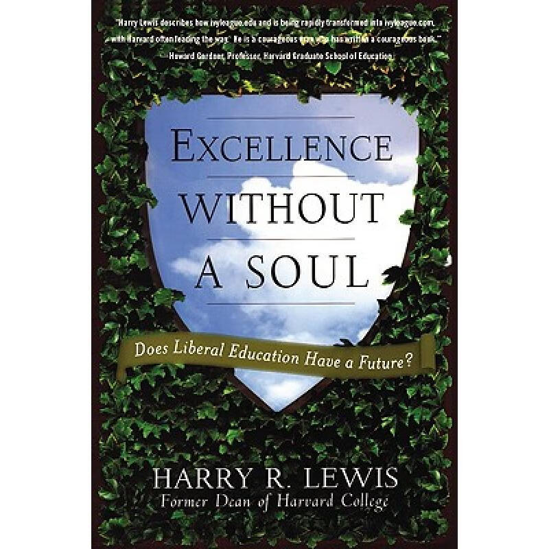 预订 Excellence Without a Soul: Does Liberal Education Have a Future?