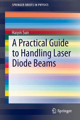 预订A Practical Guide to Handling Laser Diode Beams