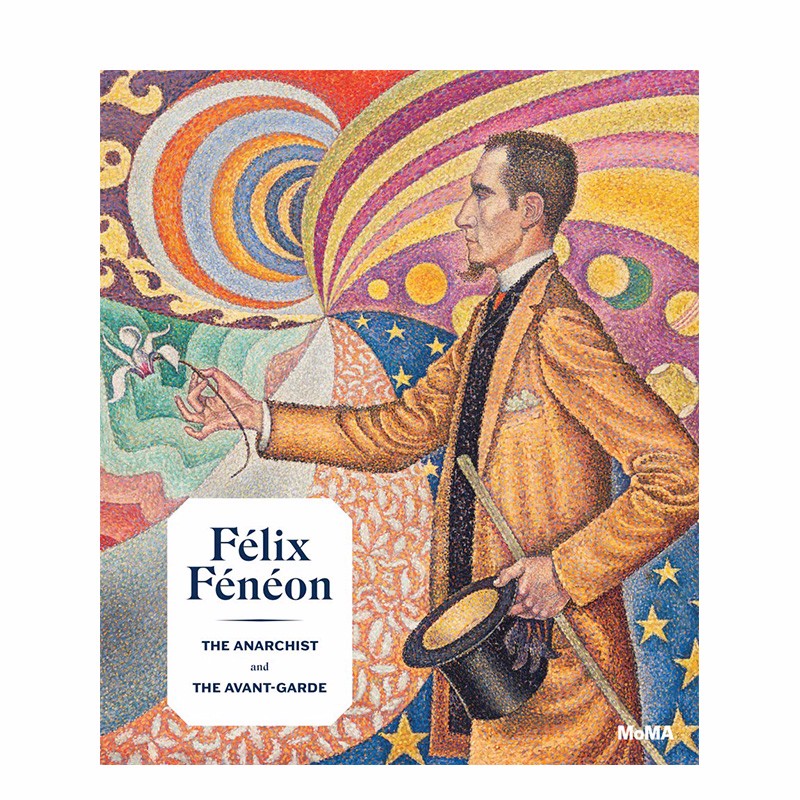 【现货】felix feneon 费利克斯·费内翁 1861-1944 无政府主义者和