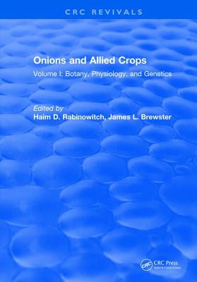 预订 Onions and Allied Crops: Volume I: Botany, Physiology, and Genetics