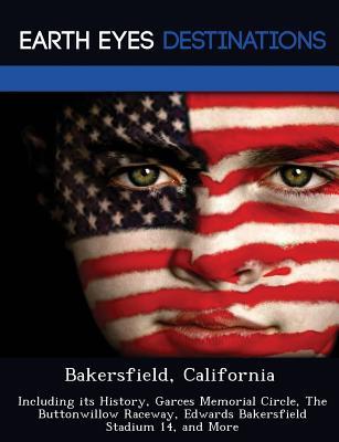 预订bakersfield, california: including its history