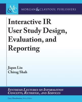 预订Interactive IR User Study Design, Evaluation, an