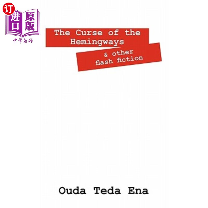 【中商海外直订】the curse of the hemingways: and other flash