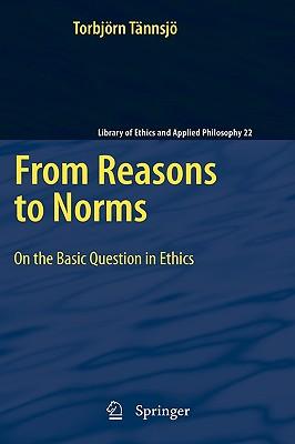 预订from reasons to norms: on the basic question in ethics